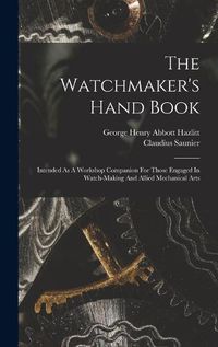 Cover image for The Watchmaker's Hand Book