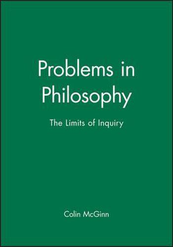 Cover image for Problems in Philosophy: The Limits of Enquiry