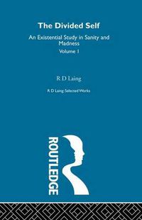 Cover image for The Divided Self: Selected Works of R D Laing: Vol 1