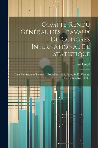 Cover image for Compte-rendu General Des Travaux Du Congres International De Statistique