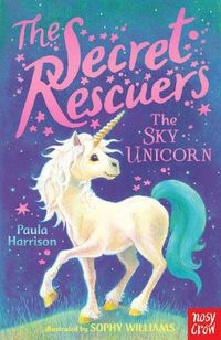Cover image for The Secret Rescuers: The Sky Unicorn