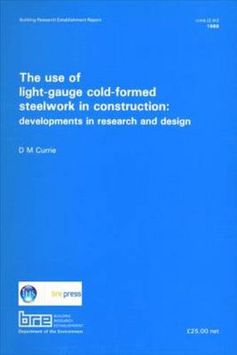 Cover image for The Use of Light-Gauge Cold-Formed Steelwork in Construction: Developments in Research and Design (BR 142)