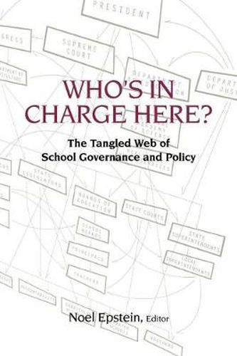 Cover image for Who's in Charge Here?: The Tangled Web of School Governance