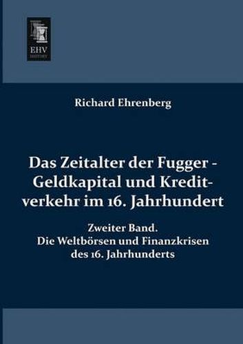 Cover image for Das Zeitalter Der Fugger - Geldkapital Und Kreditverkehr Im 16. Jahrhundert