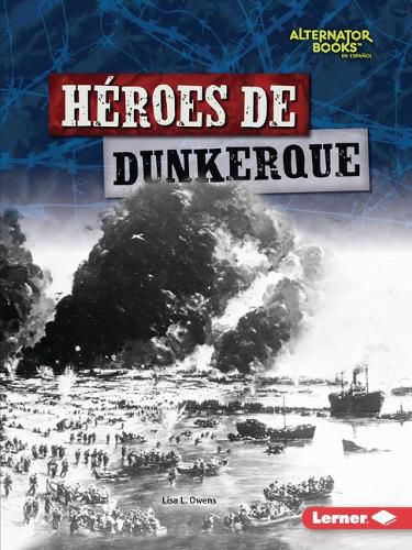 Heroes de Dunkerque (Heroes of Dunkirk)