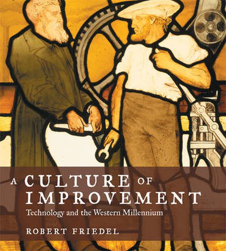 Cover image for A Culture of Improvement: Technology and the Western Millennium