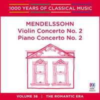Cover image for Mendelssohn Violin Concerto 2 Piano Concerto 2 1000 Years Of Classical Music Vol 38