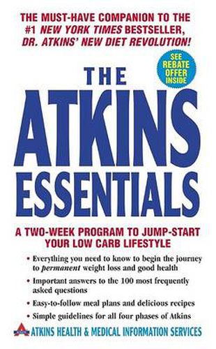 Cover image for The Atkins Essentials A Two-Week Lifestyle Program to Jump-Start Your Lo w Carb Lifestyle