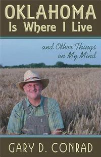 Cover image for Oklahoma Is Where I Live: And Other Things on My Mind