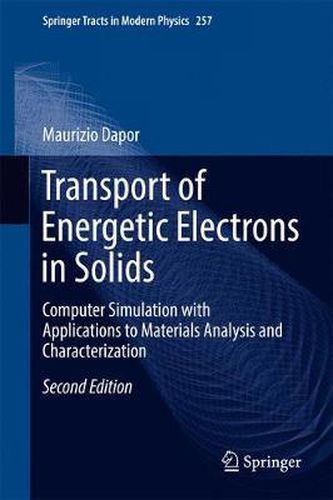 Cover image for Transport of Energetic Electrons in Solids: Computer Simulation with Applications to Materials Analysis and Characterization