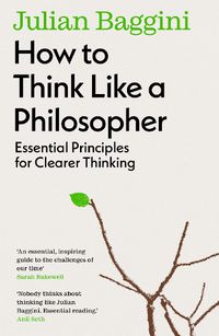 Cover image for How to Think Like a Philosopher