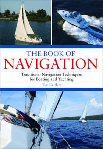 Cover image for The Book of Navigation: Traditional Navigation Techniques for Boating and Yachting