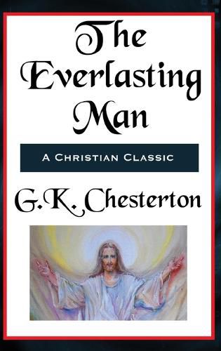 Cover image for The Everlasting Man Complete and Unabridged