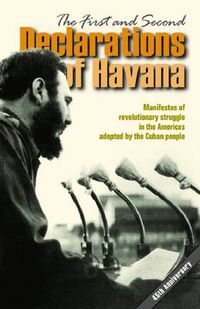 Cover image for First and Second Declarations of Havana: Manifestos of Revolutionary Struggle in the Americas Adopted by the Cuban People