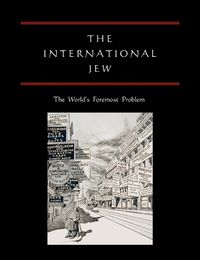 Cover image for The International Jew: The World's Foremost Problem