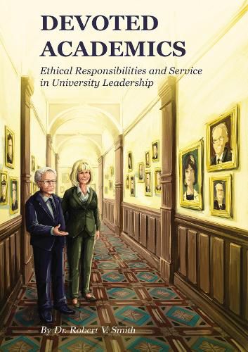 Cover image for Devoted Academics: Ethical Responsibilities and Service in University Leadership