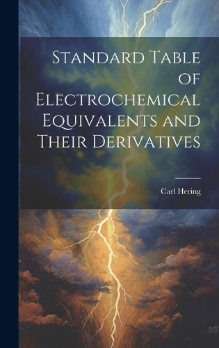 Cover image for Standard Table of Electrochemical Equivalents and Their Derivatives