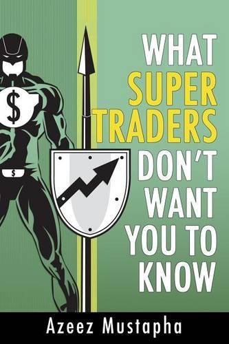 Cover image for What Super Traders Don't Want You To Know