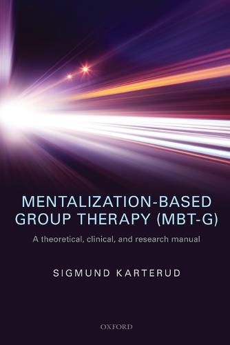 Cover image for Mentalization-Based Group Therapy (MBT-G): A theoretical, clinical, and research manual