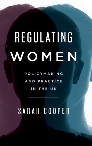 Cover image for Regulating Women: Policymaking and Practice in the UK