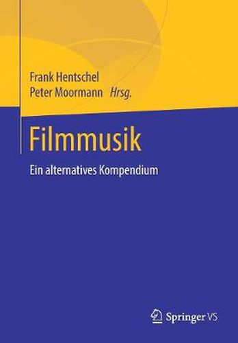 Cover image for Filmmusik: Ein Alternatives Kompendium