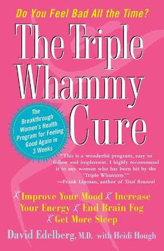 Cover image for Triple Whammy Cure: The Breakthrough Women's Health Program for Feeling Good Again in 3 Weeks