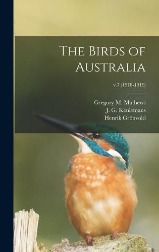 The Birds of Australia; v.7 (1918-1919)