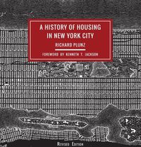 Cover image for A History of Housing in New York City