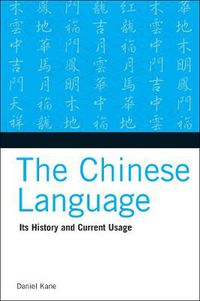 Cover image for Chinese Language: Its History and Current Usage