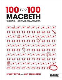 Cover image for 100 for 100 - Macbeth: 100 days. 100 revision activities