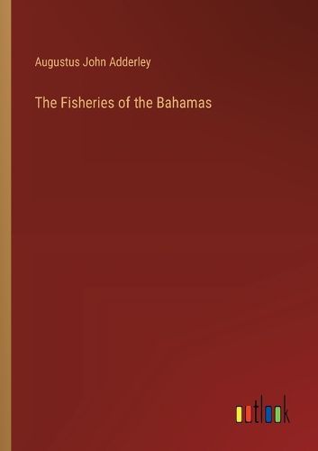 Cover image for The Fisheries of the Bahamas