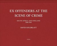 Cover image for David Goldblatt: Ex Offenders