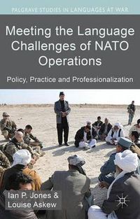 Cover image for Meeting the Language Challenges of NATO Operations: Policy, Practice and Professionalization