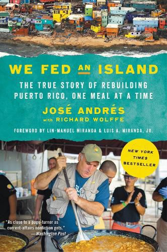 Cover image for We Fed an Island: The True Story of Rebuilding Puerto Rico, One Meal at a Time