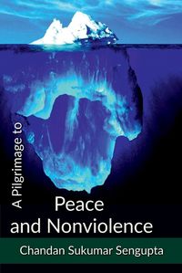 Cover image for A Pilgrimage to Peace and Nonviolence