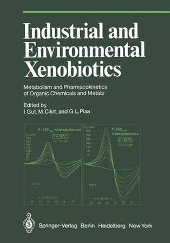 Cover image for Industrial and Environmental Xenobiotics: Metabolism and Pharmacokinetics of Organic Chemicals and Metals Proceedings of an International Conference held in Prague, Czechoslovakia, 27'30 May 1980