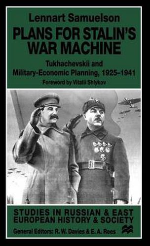 Cover image for Plans for Stalin's War-Machine: Tukhachevskii and Military-Economic Planning, 1925-1941