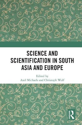 Cover image for Science and Scientification in South Asia and Europe