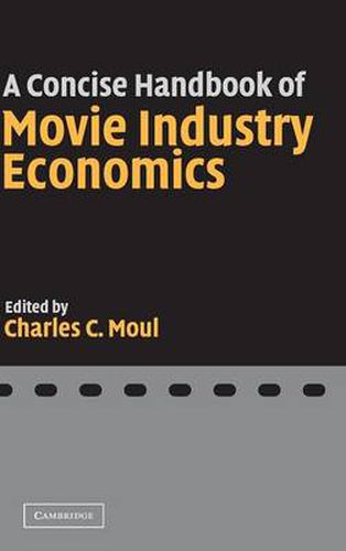 Cover image for A Concise Handbook of Movie Industry Economics