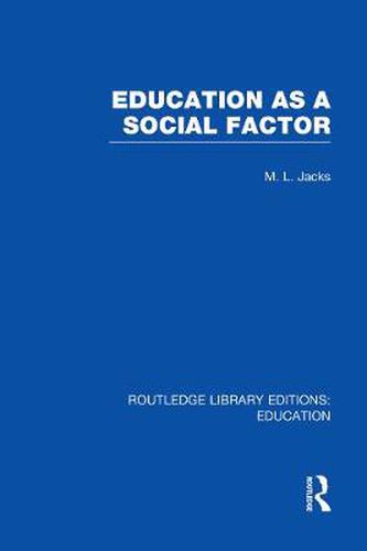 Cover image for Education as a Social Factor (RLE Edu L Sociology of Education)