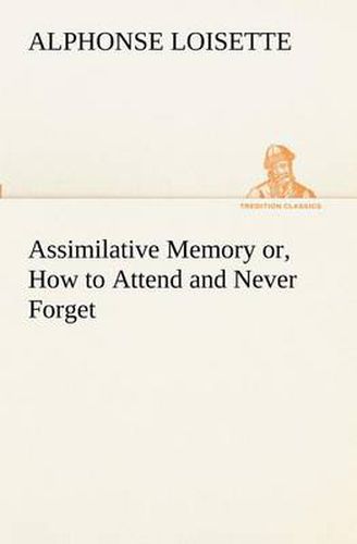 Cover image for Assimilative Memory or, How to Attend and Never Forget