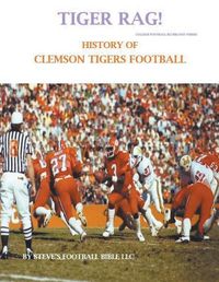 Cover image for Tiger Rag! History of Clemson Tigers Football