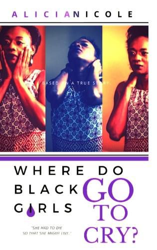 Cover image for Where Do Black Girls Go To Cry?