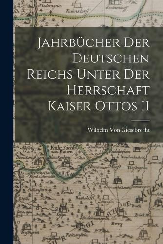 Cover image for Jahrbuecher Der Deutschen Reichs Unter Der Herrschaft Kaiser Ottos II