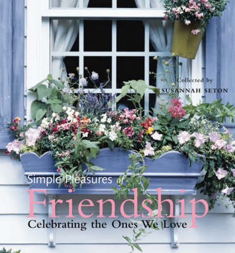 Cover image for Simple Pleasures of Friendship: Celebrating the Ones We Love