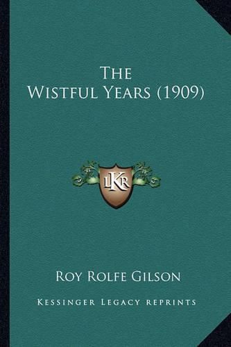 The Wistful Years (1909)