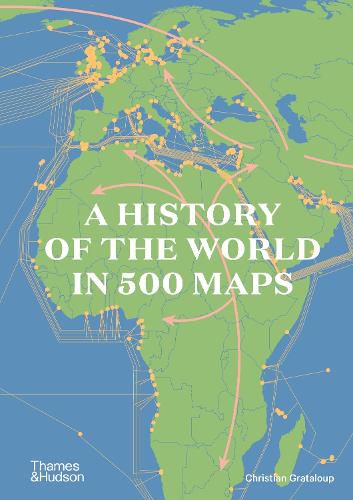 Cover image for A History of the World in 500 Maps