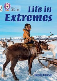 Cover image for Life in Extremes: Band 10+/White Plus