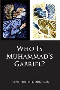 Cover image for Who Is Muhammad's Gabriel?