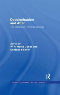 Cover image for Decolonisation and After: The British French Experience